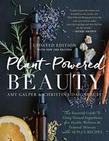   Plant-Powered Beauty, Updated Edition