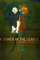   A Shiver in the Leaves