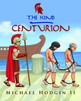   THE KIND CENTURION
