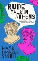   Rude Talk in Athens