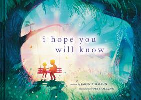   I Hope You Will Know