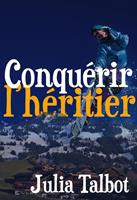   Conquérir l’héritier