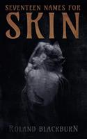  Seventeen Names for Skin
