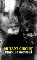   Mutant Circuit