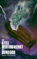 The Still Beating Heart of a Dead God