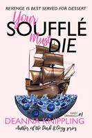   Your Soufflé Must Die