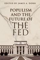   Populism and the Future of the Fed