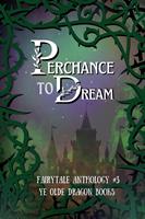   Perchance to Dream