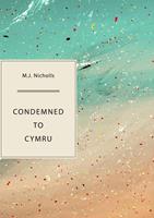   Condemned to Cymru