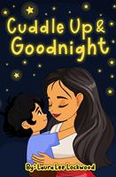   Cuddle Up & Goodnight