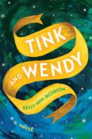   Tink and Wendy