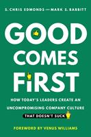   Good Comes First