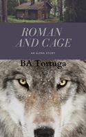   Roman and Cage - An Alpha Story
