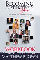 Becoming Distinctively You: Awakening the Greatness Within “Workbook”