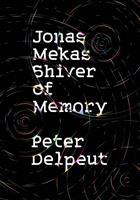   Jonas Mekas, Shiver of Memory