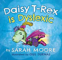   Daisy T-Rex is Dyslexic