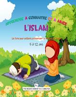   Apprendre &agrave; conna&icirc;tre et &agrave; aimer l'Islam