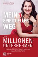   Mein spiritueller Weg zum Millionenunternehmen