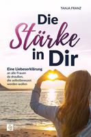   Die Stärke in Dir