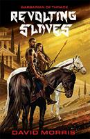   Barbarian of Thrace: Revolting Slaves