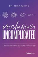  Inclusion Uncomplicated