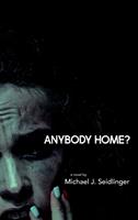   Anybody Home?
