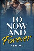   To Now and Forever