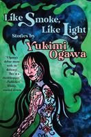   Like Smoke, Like Light: Stories