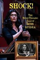 SHOCK! The Spine-Tingling Tale Of Miss Spidra