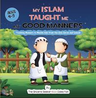   My Islam Taught Me My Good Manners