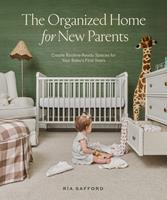   The Organized Home for New Parents
