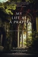   My Life as a Prayer
