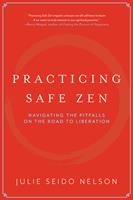   Practicing Safe Zen