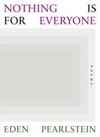   Nothing Is for Everyone