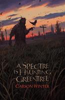   A Spectre is Haunting Greentree