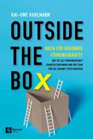   Outside the Box - Ideen für visionäre Führungskräfte