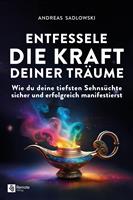   Entfessele die Kraft deiner Träume