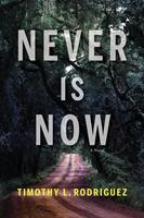   Never is Now