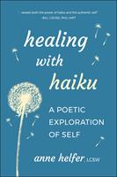   Healing with Haiku