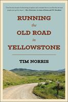   Running the Old Road in Yellowstone