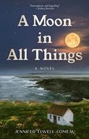   A Moon in All Things