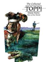   The Collected Toppi Vol. 12: Men of the World