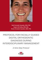   Protocol for Facially Guided Digital Orthodontic Diagnosis During Interdisciplinary Management - A Nine-Step Protocol