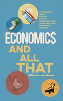   Economics and All That