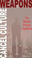   The Weapons of Cancel Culture: The Wanton Privacy Violations