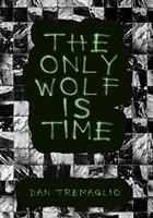   The Only Wolf Is Time