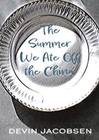 The Summer We Ate Off the China