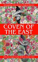   Coven of the East: Reimagining Asian Women's Magical Histories