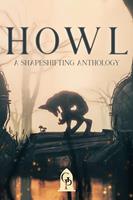   Howl: A Shapeshifting Anthology