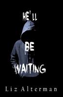   He'll Be Waiting
